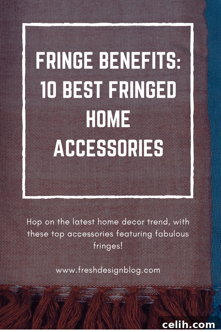 Fringe benefits: Discover stylish home accessories with fringed edges and tassels, perfect for adding texture and movement to your decor.